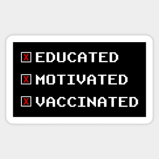 Educated, Motivated, Vaccinated Sticker